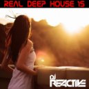 Dj Reactive - Real Deep House Volume 15