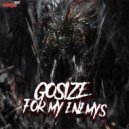 Gosize - For My Enemys