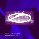 Ruslan Radriges - Giving Off Light (Extended Mix)