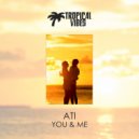 ATi - You & Me