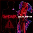 Elena Moriy - Game Over