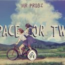 Mr. Probz - Space For Two