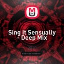 Johan horses - Sing It Sensually - Deep Mix ()