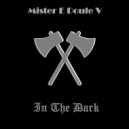 Mr. E Double V - In The Dark (2018)