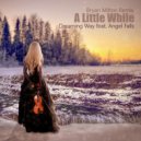 Dreaming Way Feat. Angel Falls - A Little While