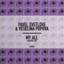 Pavel Svetlove Feat. Veselina Popova - My All