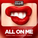 Kideko & George Kwali - All On Me (Denis First & Reznikov Remix)