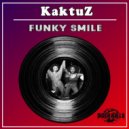 KaktuZ - Funky Smile