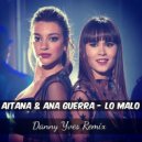 Aitana & Ana Guerra - Lo malo (Danny Yves Remix)