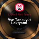 L\'One & Mell Tierra - Vse Tancuyut Loktyami (dj Ibragimov Mah Up)