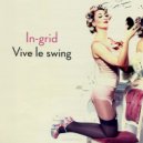 In-Grid - Vive Le Swing (Michael Deft House Mix)