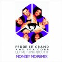 Ida Corr & Fedde Le Grand - Let Me Think About It (Monkey MO Remix)