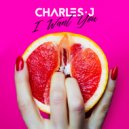 Charles J - I Want You