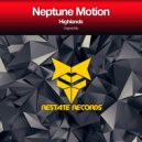 Neptune Motion - Highlands