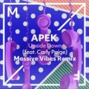 APEK & Carly Paige - Upside Down (Massive Vibes Remix)