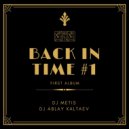 Dj Metis Dj Ablay Kaltaev - Back in time