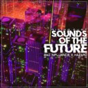 Bad Influence & Hazard - Sounds Of The Future