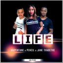 Mapentane & Pencil & Jane Thabethe - life (feat. Jane Thabethe)