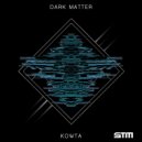 Kowta - Dark Matter