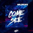 Mr.Drops - Come See