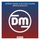 Jeremy Bass & Rio Dela Duna - Minha Musica