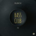 Rubick - Bass Club