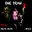 Docta Skitz & 2face - One Draw (feat. 2face) (Original)