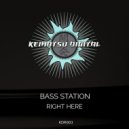 Bass Station - Right Here