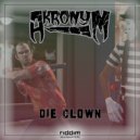 Akronym - Die Clown