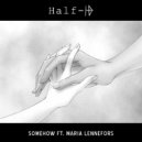 Half-ID, Maria Lennefors - Somehow