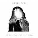 Hidden Face - The Sun Had Not Yet Risen (Feat. Léo Miquel)