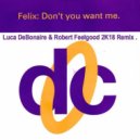 Felix - Don't You Want Me