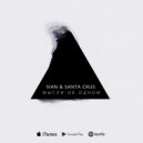 Ivan & Santa Crus - Мысли об одном