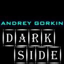 DJ Andrey Gorkin - Dark Side #002