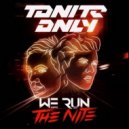 Tonite Only x Spenda C - We Run The Night (TWIXE TWRK Edit) ()