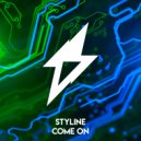 Styline - Come On