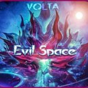 Evil Space - VOLTA (Original Mix)