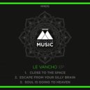 Le Vancho - Close To The Space