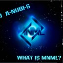 DJ A-NUBI-S - What Is MNML?