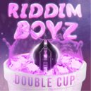 Riddim Boyz - Double Cup (Original Mix)