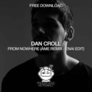 Dan Croll - From Nowhere (Âme Remix - Enai Edit)