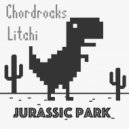 Chordrocks, Litchi - Jurassic Park