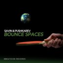 Savin & Pushkarev - Bounce (Radio Mix)