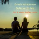 Emrah Karaduman - Believe In Me
