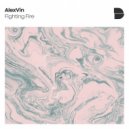 AlexVin - Fighting Fire
