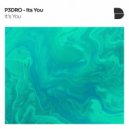 P3DRO - It\'s You (Original Mix)