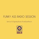 DJ Egorsky - Funky Ass Session Radio (2018)