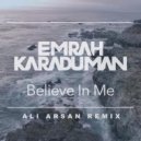 Emrah Karaduman - Believe In Me