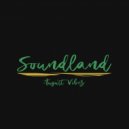 Soundland - August Vibez