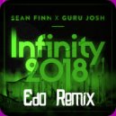 Sean Finn x Guru Josh - Infinity 2018 (Edo Remix Edit)